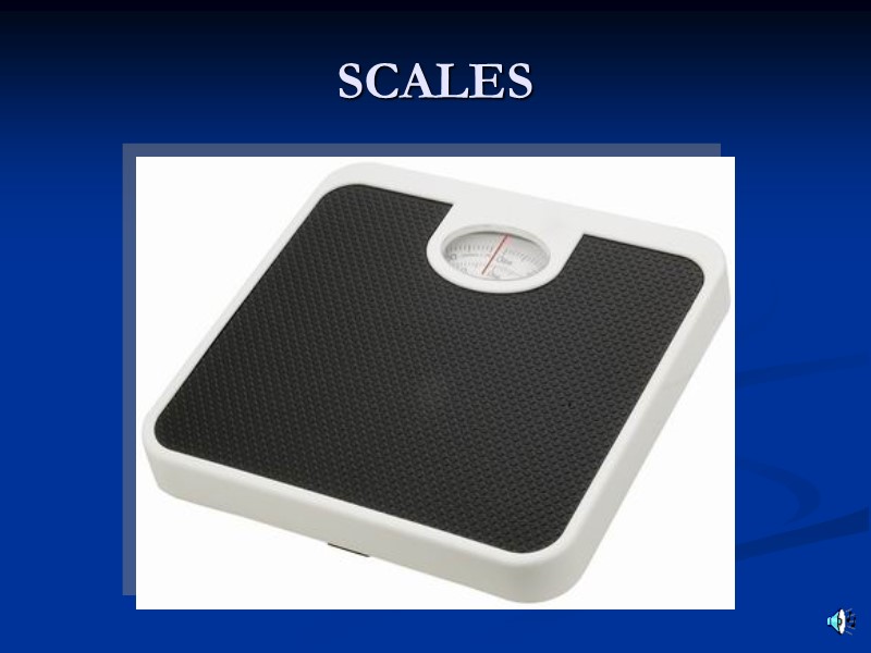 SCALES